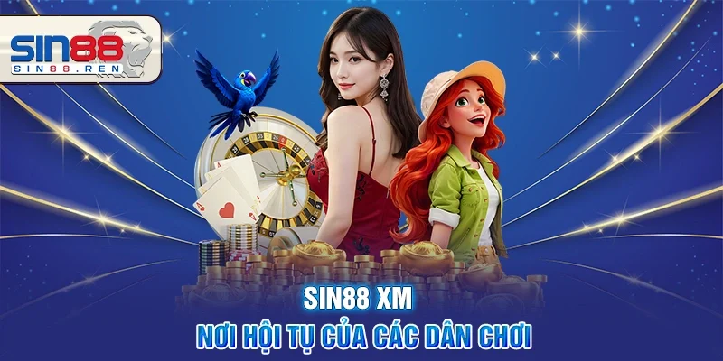 Sin88 Xm - Ưu Đãi Ngập Tràn Và Cơ Hội Thắng Ngay Hôm Nay